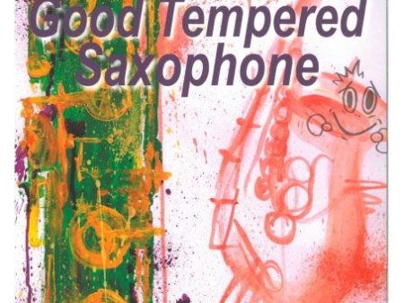 The Good Tempered Saxophone Hot on Sale