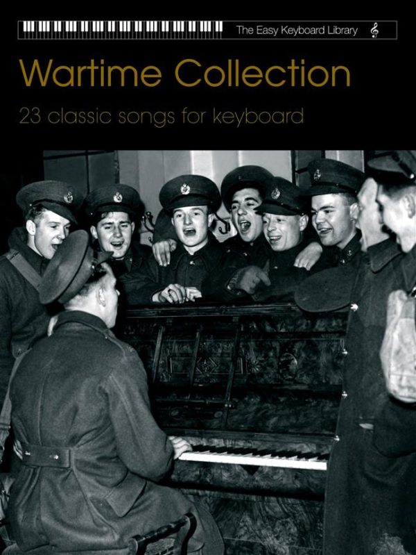 The Wartime Collection (Easy Keyboard Arrangements) Hot on Sale