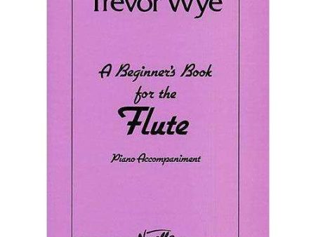 Trevor Wye: A Beginner s Book for the Flute (Piano Accompaniment) Fashion