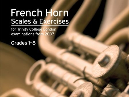 Trinity College London: French Horn Scales & Exercises (from 2007) For Sale