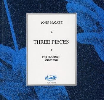 Three Pieces - John McCabe (Clarinet and Piano) Novello Online