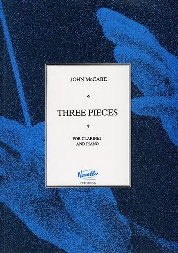 Three Pieces - John McCabe (Clarinet and Piano) Novello Online