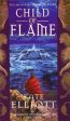 Kate Elliott: Child Of Flame [2001] paperback on Sale