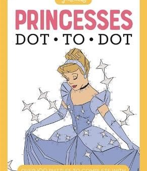 Disney Company Ltd. Walt: Disney Dot-to-dot Princesses [2021] paperback Hot on Sale